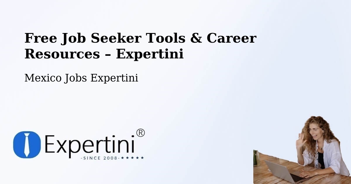 Free Job Seeker Tools & Career Resources – Acopinalco Del Peñón - Acopinalco Del Peñón, Mexico Jobs Expertini