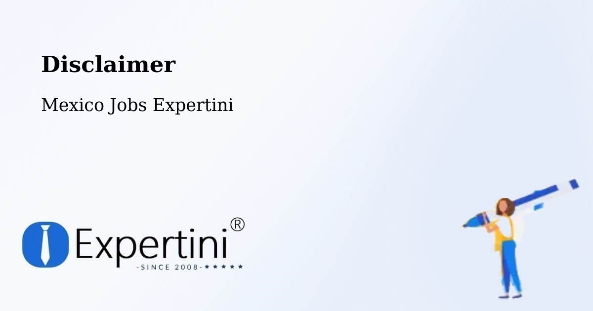 Disclaimer – Acopinalco Del Peñón - Mexico Jobs Expertini
