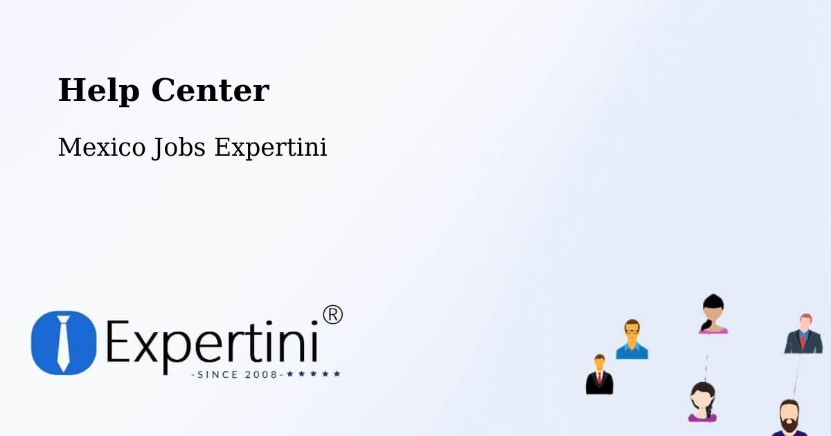 Help Center – Acopinalco Del Peñón - Mexico Jobs Expertini