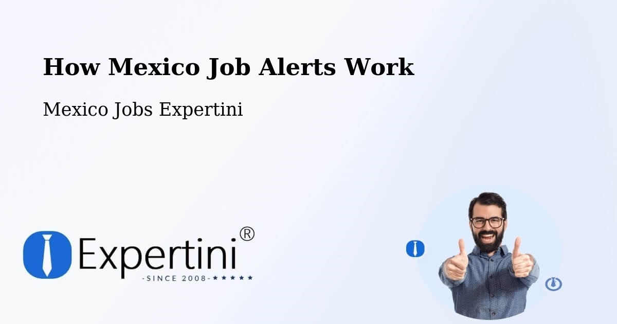 Job Alert System Overview – Acopinalco Del Peñón - Mexico Jobs Expertini