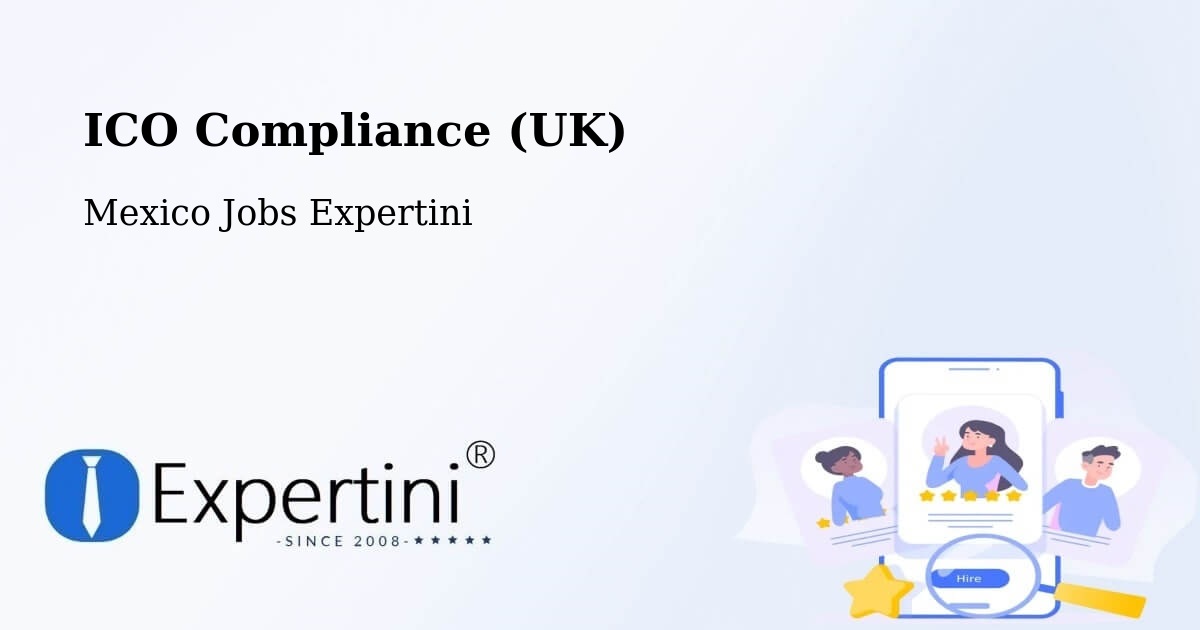 UK Data Protection & ICO Compliance – Acopinalco Del Peñón - Mexico Jobs Expertini