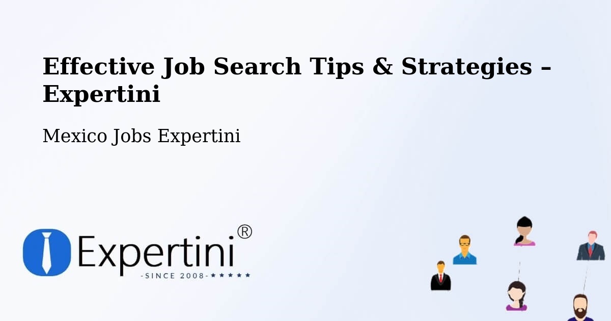 Job Search Tips & Strategies for Job Seekers – Acopinalco Del Peñón - Acopinalco Del Peñón, Mexico Jobs Expertini